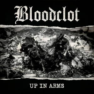 Bloodclot - Up In Arms (2017)