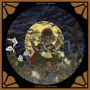 Electric Moon - Stardust Rituals (2017)