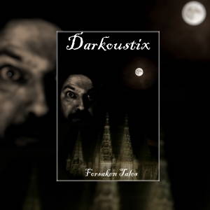 Darkoustix - Forsaken Tales (2017)