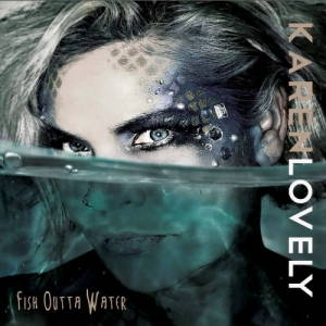 Karen Lovely - Fish Outta Water (2017)