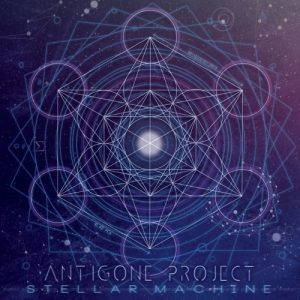 Antigone Project – Stellar Machine (2017)