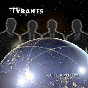 Tyrants by Night  A Test of Patience (2017)