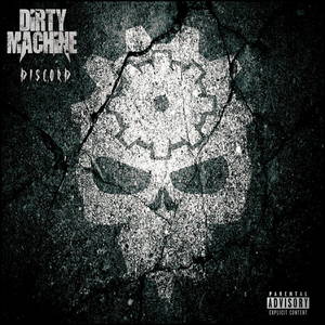 Dirty Machine - Discord (2017)