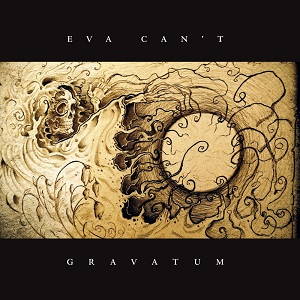 Eva Can't - Gravatum (2017)