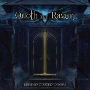 Quoth The Raven - Behind Closed Doors (2017)