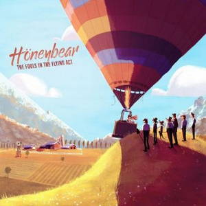 Honeybear - The Fools in the Flying Act (2017)