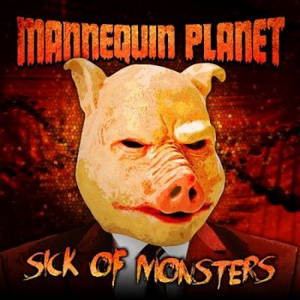 Mannequin Planet - Sick of Monsters (2017)