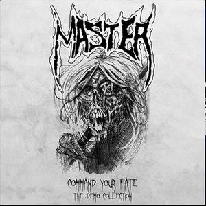 Master - Command Your Fate - The Demo Collection (2017)