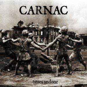 Carnac  Times Undone (2017)