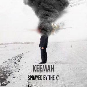 Keemah  Sprayed By The K (2017)