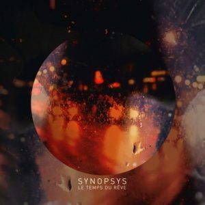 SynopsyS – Le Temps Du Rêve (2017)