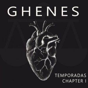 Ghenes  Temporadas Chapter 1 (2017)