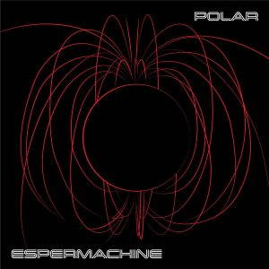 Espermachine – Polar (2017)