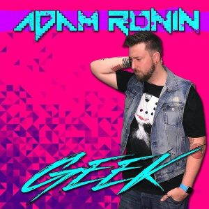 Adam Ronin  Geek (2017)