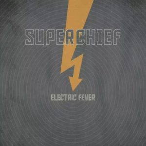 Superchief  Electric Fever (2017)