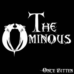 The Ominous - Once Bitten (2017)