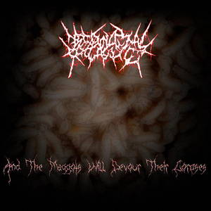 Necrovaginal Prolapsing - And The Maggots Will Devour Their Corpses (2017)