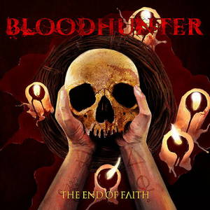 Bloodhunter - The End of Faith (2017)