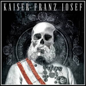 Kaiser Franz Josef - Make Rock Great Again (2017)