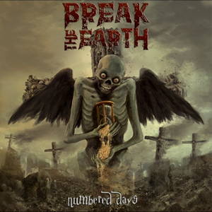 Break the Earth - Numbered Days (2017)