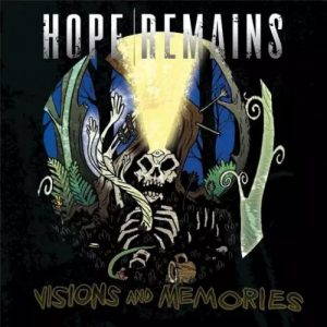 Hope Remains  Visions and Memories (2017)