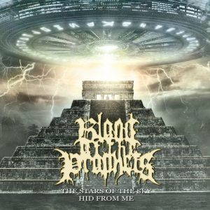 Blood Of The Prophets  The Stars Of The Sky Hid From Me (2017)