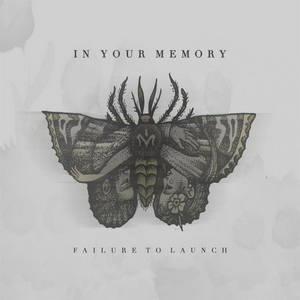 In Your Memory - Failure To Launch (2017)