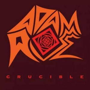 Adam Rose - Crucible (2017)