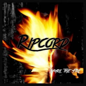 Ripcord - Spark The Fire (2017)