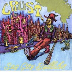 Crust - Sag City Bullshit (2017)