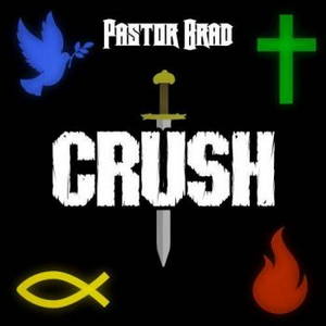 Pastor Brad - Crush (2017)