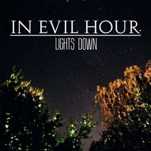 In Evil Hour - Lights Down (2017)