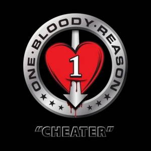 One Bloody Reason - Cheater (2017)