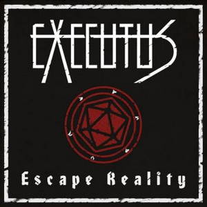 Executus - Escape Reality (2017)