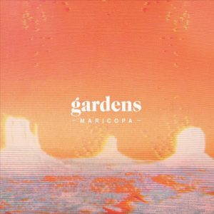 Gardens – Maricopa (2017)