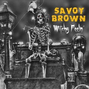 Savoy Brown  Witchy Feelin (2017)