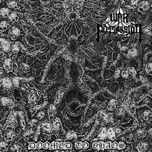 War Possession - Doomed to Chaos (2017)