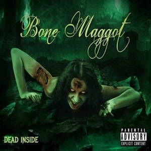 Bone Maggot - Dead Inside (2017)