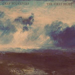 Gray Souvenirs - The First Sight (2017)