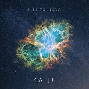 Kaiju - Rise To Nova (2017)