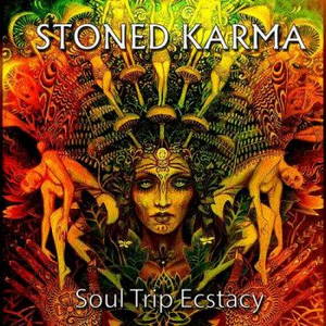 Stoned Karma - Soul Trip Ecstacy (2017)