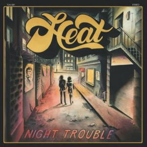 Heat - Night Trouble (2017)