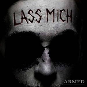 Armed - Lass Mich (2017)