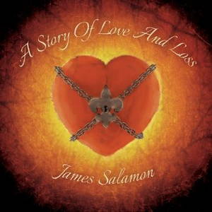 James Salamon - A Story Of Love And Loss (2017)