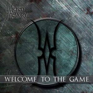 Wicked Memory - Welcome To The Game (2017)