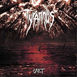 Tyrannus – Grief (2017)