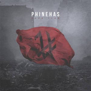 Phinehas - Dark Flag (2017)
