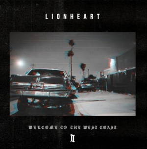 Lionheart - Welcome to the West Coast II (2017)