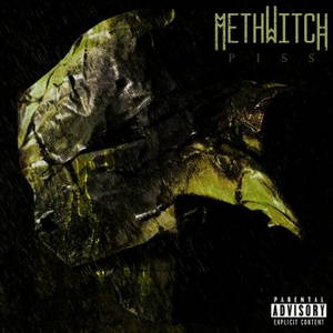 Methwitch - Piss (2017)