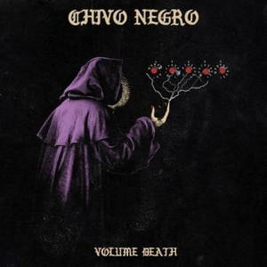 Chivo Negro - Volume Death (2017)